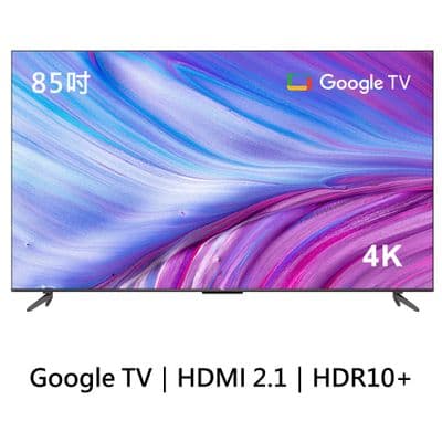 TCL 85吋 P737 4K Google TV 智能連網液晶顯示器(含簡易安裝)