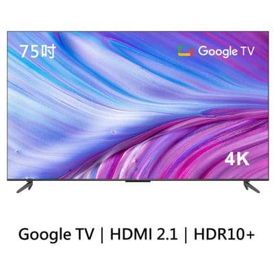 TCL 75吋 P737 4K Google TV 智能連網液晶顯示器(含簡易安裝)